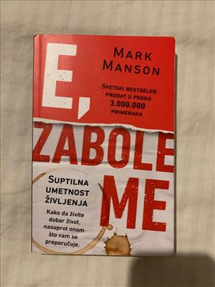 ,,E, zabole me” - Mark Manson