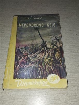 Nepokoreno selo - Jure Galić