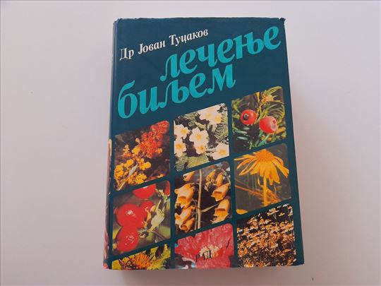 Lečenje biljem - Dr Jovan Tucakov
