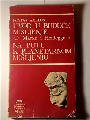 Kostas Axelos Uvod u Buduce Misljenje