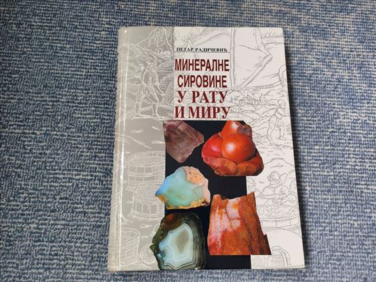 Mineralne sirovine u ratu i miru - Petar Radičević