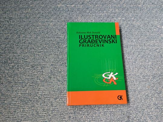 Ilustrovani građevinski priručnik - Roksana MekDon