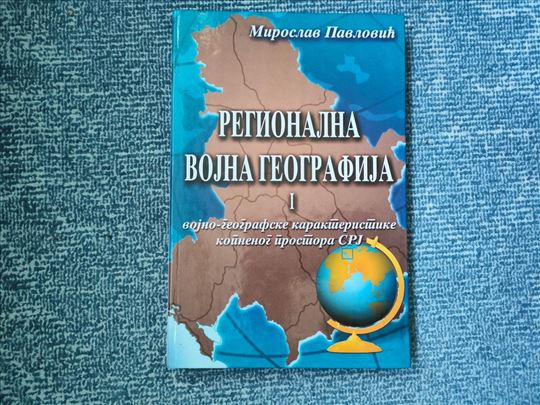 Regionalna vojna geografija - Miroslav Pavlović