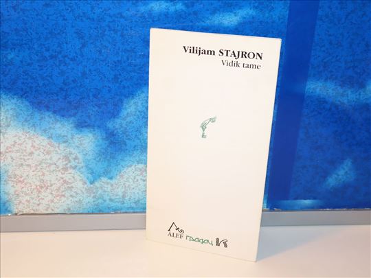 Vidik tame Podsetnik na ludilo Vilijam Stajron