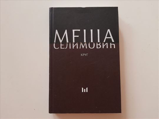 Krug - Meša Selimović