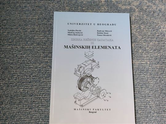 Zbirka rešenih zadataka iz mašinskih elemenata