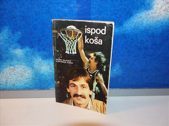ispod koša dražen dalipagić aleksandar tijanić