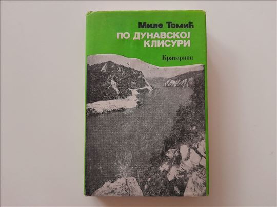 Po Dunavskoj klisuri - Mile Tomić