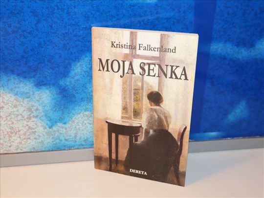 MOJA SENKA Kristina Falkenland 