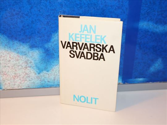 Varvarska svadba Jan Kefelek