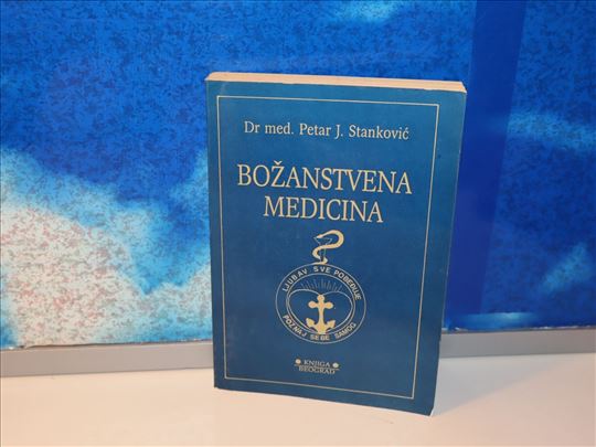 Božanstvena medicina Petar J.Stanković 
