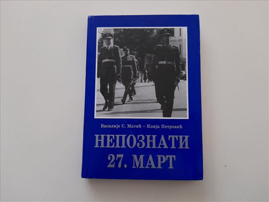 Nepoznati 27. mart - Vasilije S. Matić