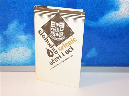 očevi i oci slobodan selenić