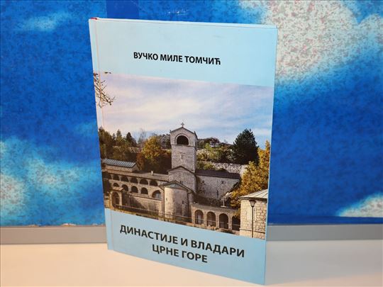 dinastije i vladari crne gore vučko mile tomčić