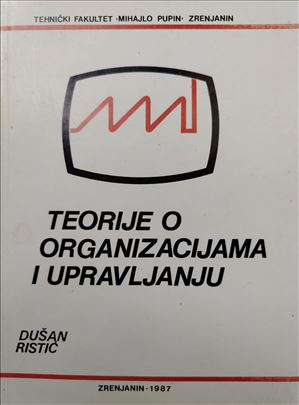 Teorije o organuzacijama i upravljanju, Dušan Rist