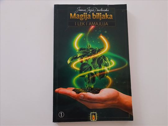 Magija biljaka i lek i amajlija - Jasna Jojić