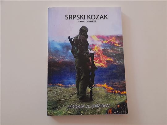 Srpski kozak u ratu u Donbasu - Serjoga Vladimirov