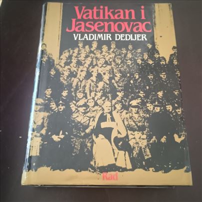 Vladimir Dedijer Vatikan i Jasenovac RAD,