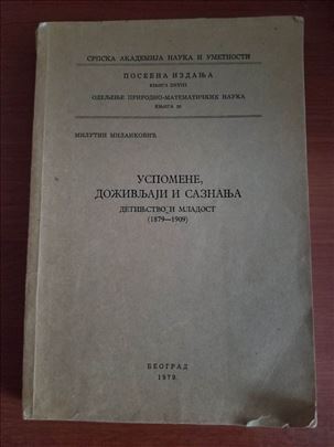 Uspomene, dozivljaji i saznanja, M. Milankovic