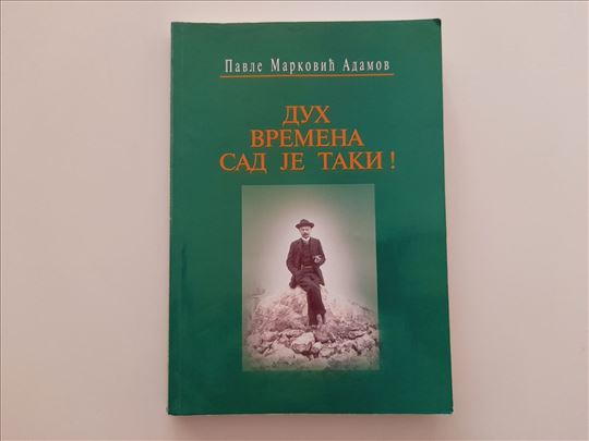 Duh vremena sad je taki - Pavle Marković Adamov