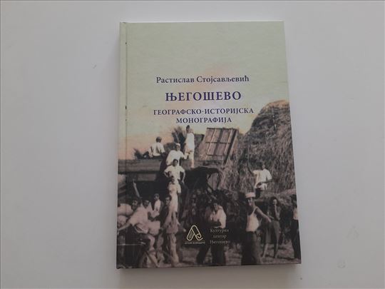 Njegoševo - geografsko istorijska monografija