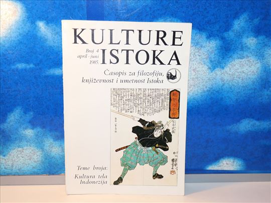 Kultura istoka broj 4 april - juni 1985