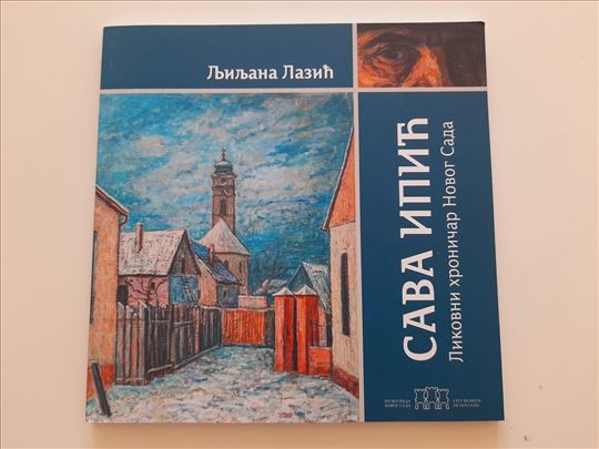 Sava Ipić - Likovni hroničar Novog Sada