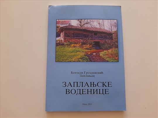 Zaplanjske vodenice-Bogosav Grozdanović Zaplanjac
