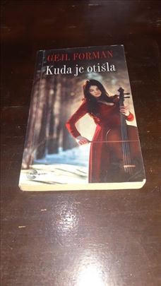 Kuda je otišla - Gejl Forman
