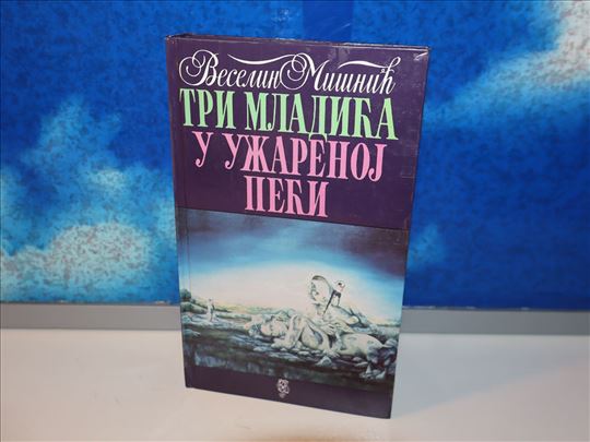 tri mladića u užarenoj peći veselin mišnić