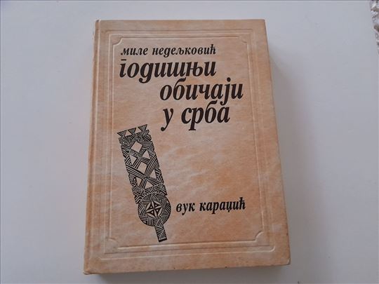 Godišnji običaji u Srba - Mile Nedeljković