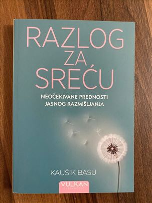 Razlog za sreću - Kaušik Basu