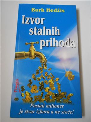 Izvor stalnih prihoda - Burk Hedžis - kao nova