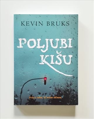 Poljubi kišu - Kevin Bruks 