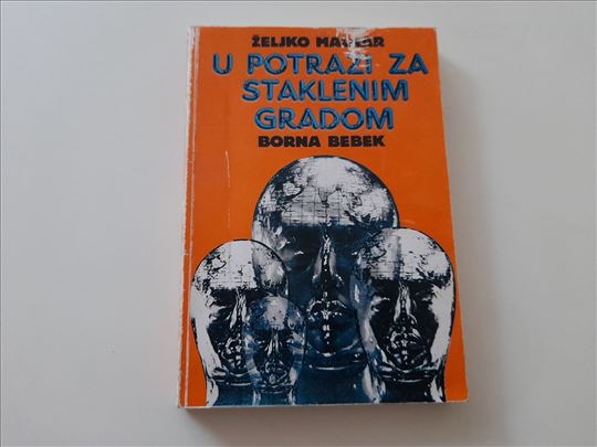 U potrazi za Staklenim gradom - Željko Malnar