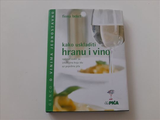Kako uskladiti hranu i vino - Fiona Beket