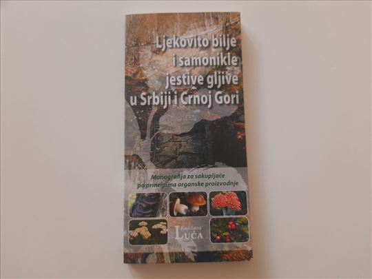 Ljekovito bilje i samonikle jestive gljive u Srbij