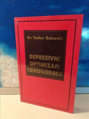 Depresivni optimizam Crnogoraca Todor Baković