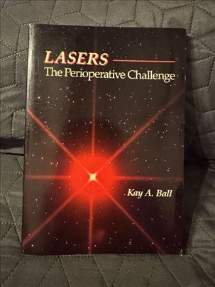 Lasers The Perioperative Challenge- Kay A. Ball