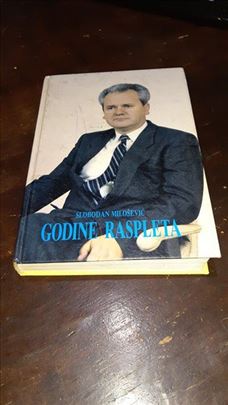 GODINE RASPLETA - Slobodan Milošević