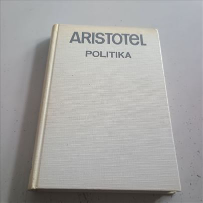 Politika Aristotel Bigz Beograd 271 str. Filozofsk