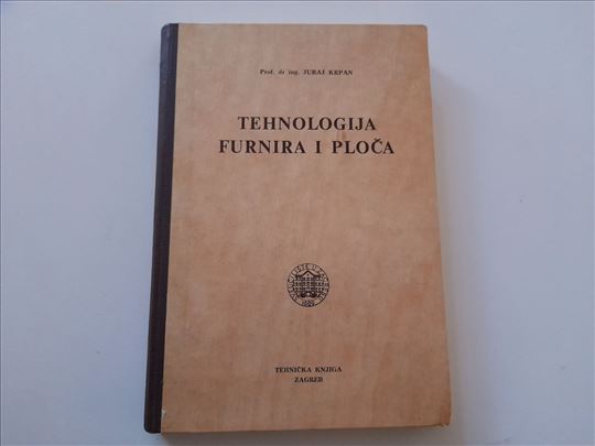 Tehnologija furnira i ploča - Juraj Krpan
