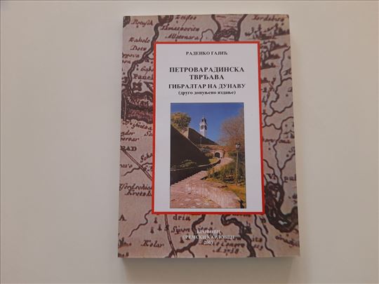 Petrovaradinska tvrdjava - Gibraltar na Dunavu