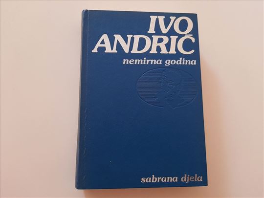 Ivo Andrić - Nemirna godina