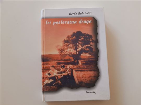 Tri posleratna druga - Đorđe Balašević