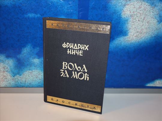 volja za moć fridrih niče