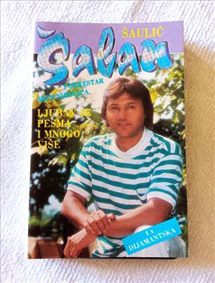 Šaban Šaulić – Ljubav Je Pesma I Mnogo Više