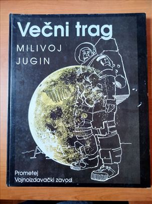 Večni trag, Milivoj Jugin. Kosmos.
