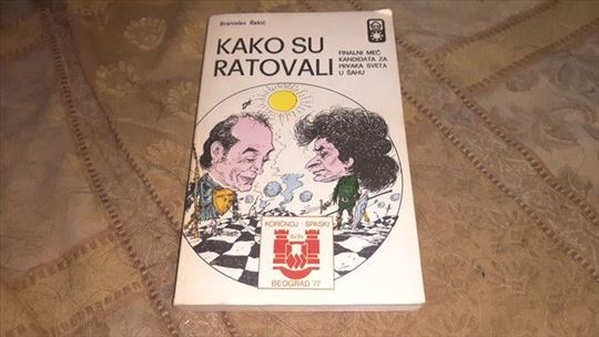 Branislav Rakić - Kako su ratovali