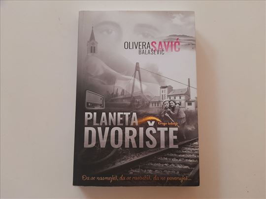 Planeta dvorište - Olivera Savić Balašević
